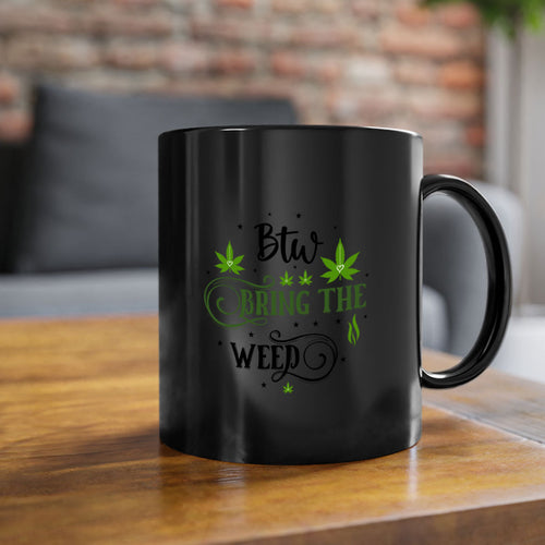 Btw Bring The Weed 23#- marijuana-Mug / Coffee Cup