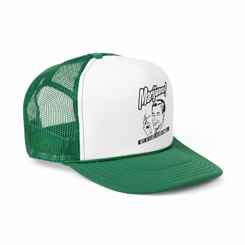 Marijuana! Hey At Least It's Not Crack Trucker Cap
