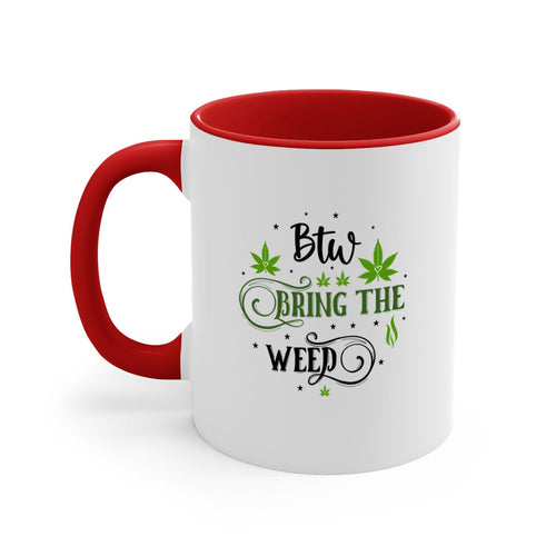 Btw Bring The Weed 23#- marijuana-Mug / Coffee Cup
